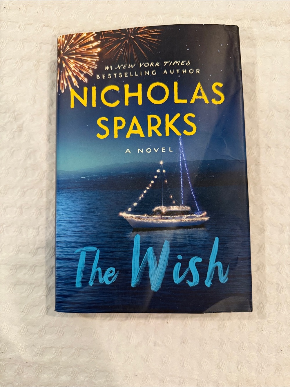 Hardback book- Nicholas Sparks, The Wish